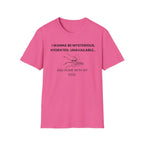 I Wanna Be T-Shirt