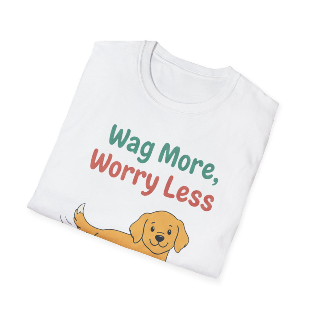 Wag More Worry Less T-Shirt