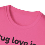 Pug Love Is T-Shirt