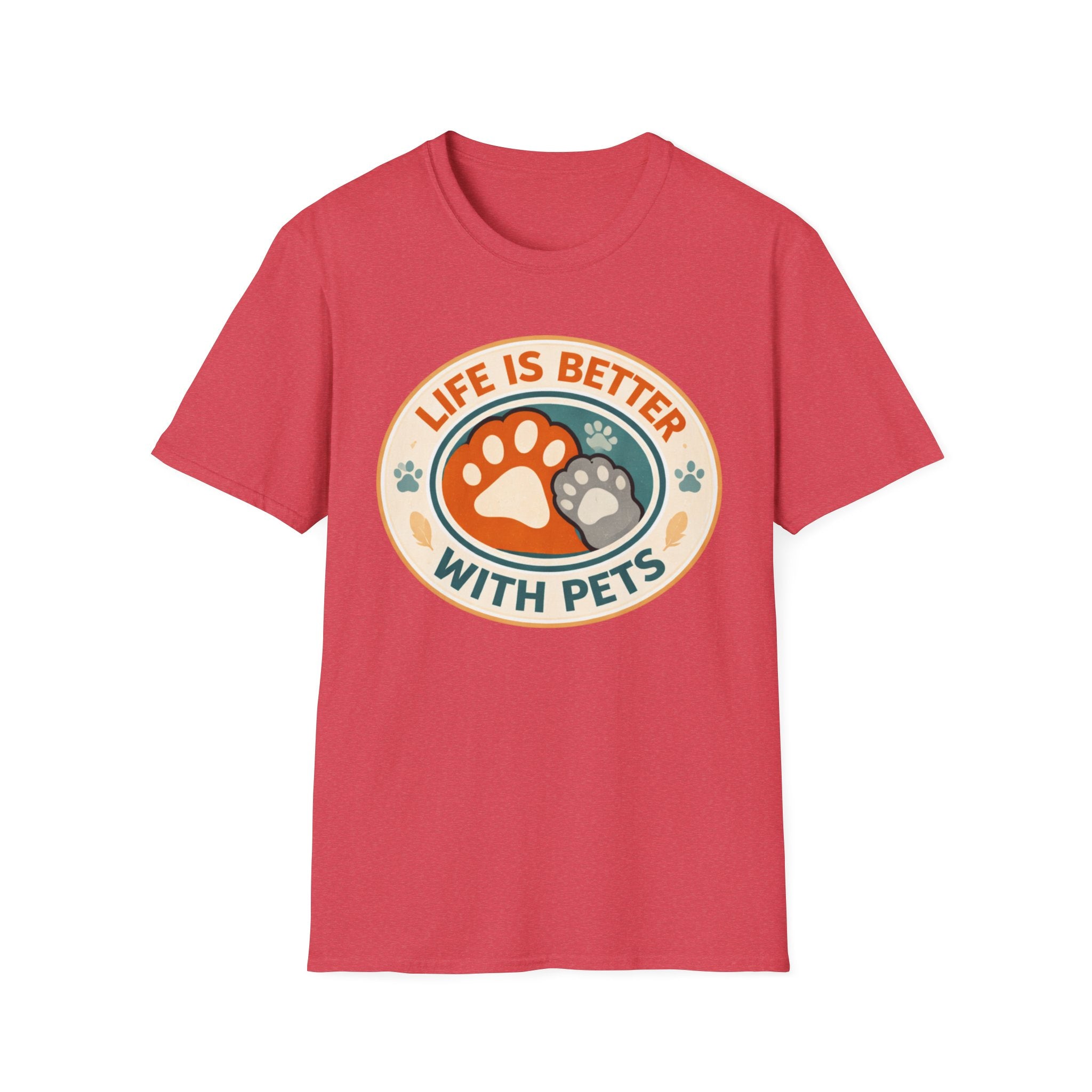 Life is Better With Pets T-Shirt