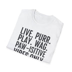 Live Purr Play Wag T-Shirt