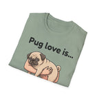 Pug Love Is T-Shirt