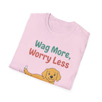 Wag More Worry Less T-Shirt