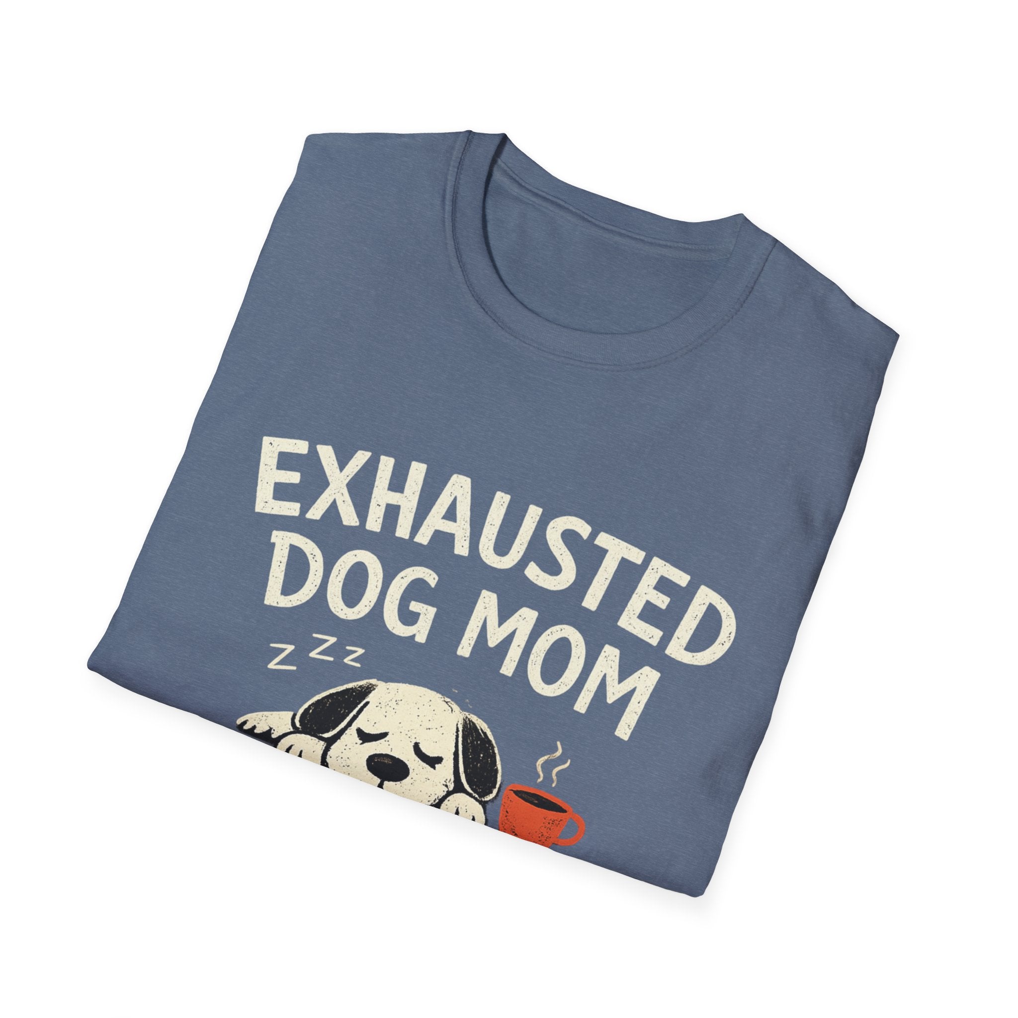 Exhausted Dog Mom T-Shirt
