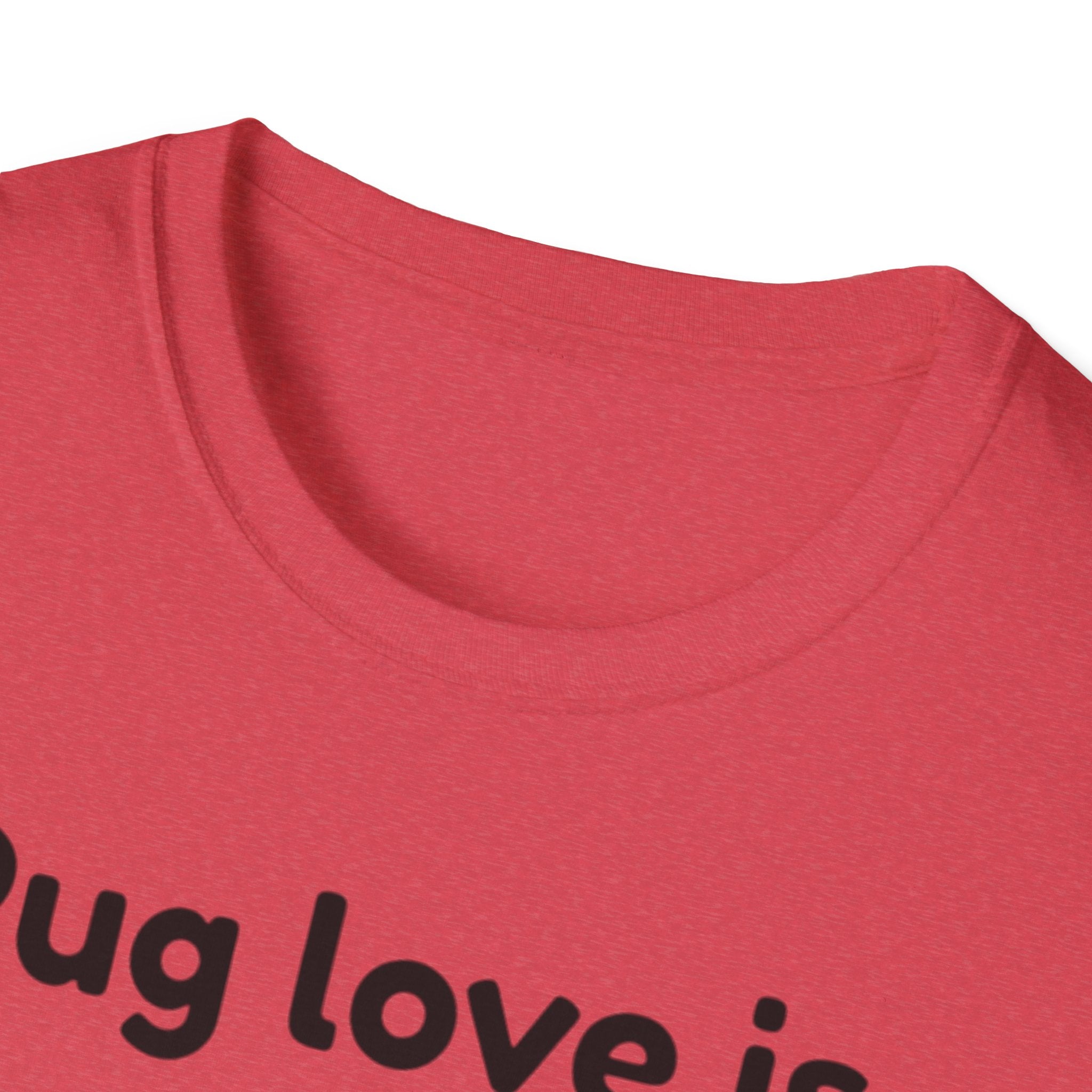 Pug Love Is T-Shirt