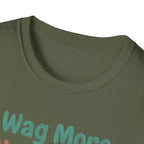 Wag More Worry Less T-Shirt
