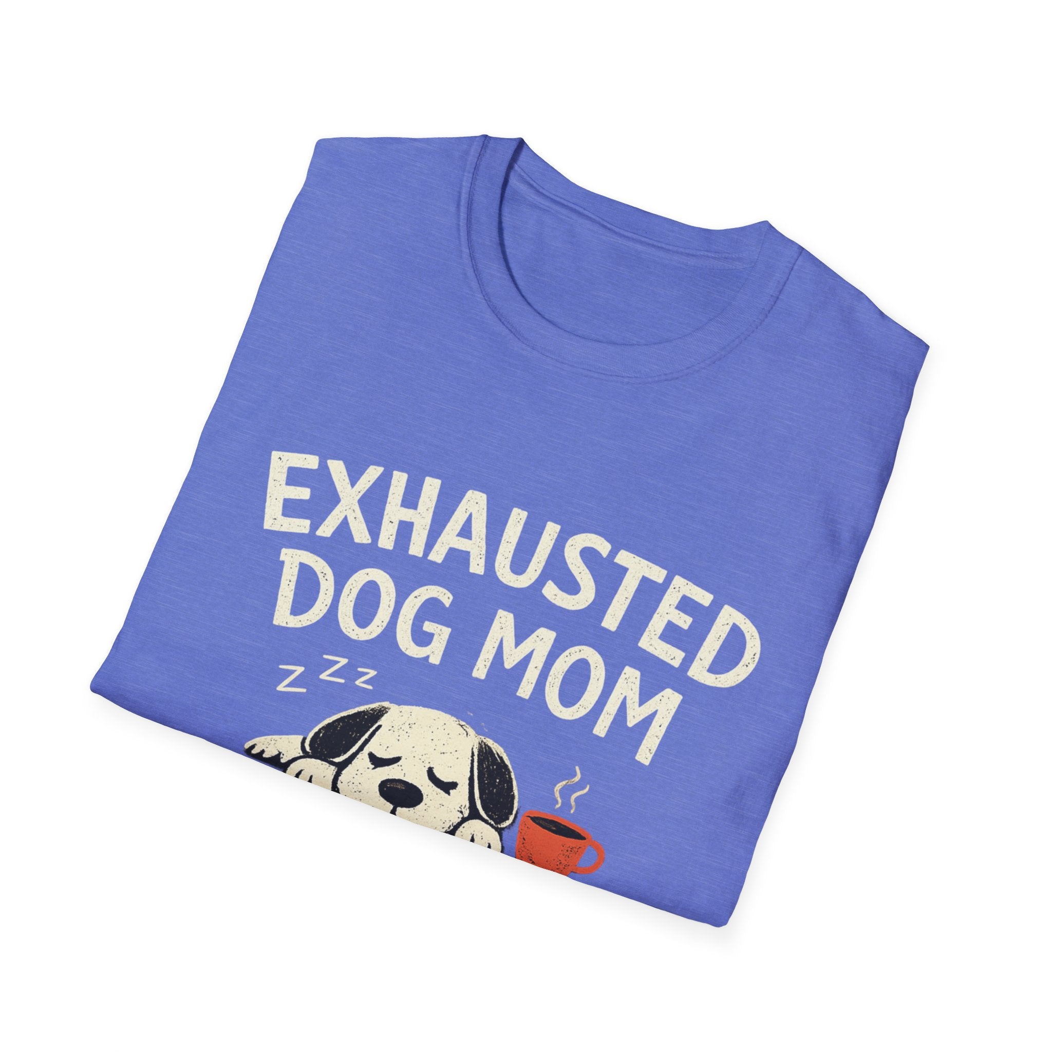Exhausted Dog Mom T-Shirt