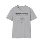 I Wanna Be T-Shirt