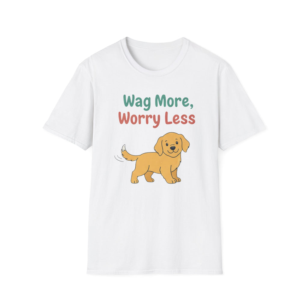 Wag More Worry Less T-Shirt