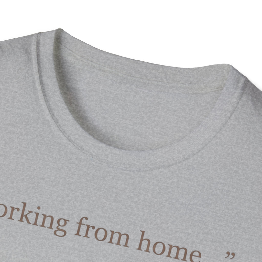 Working From Home T.-Shirt