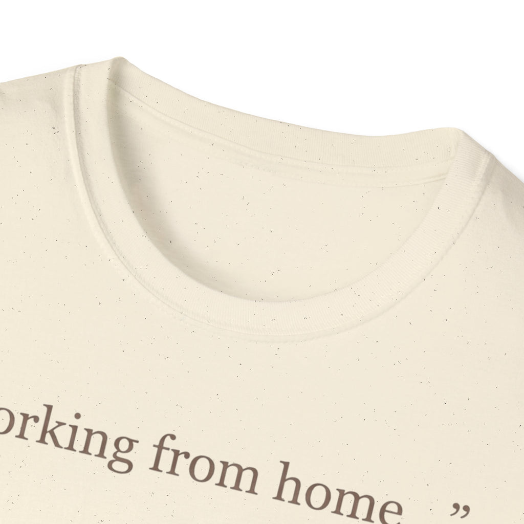 Working From Home T.-Shirt