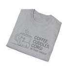 Coffee, Cuddles,  Corgi T-Shirt