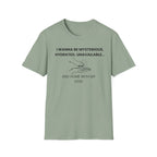 I Wanna Be T-Shirt