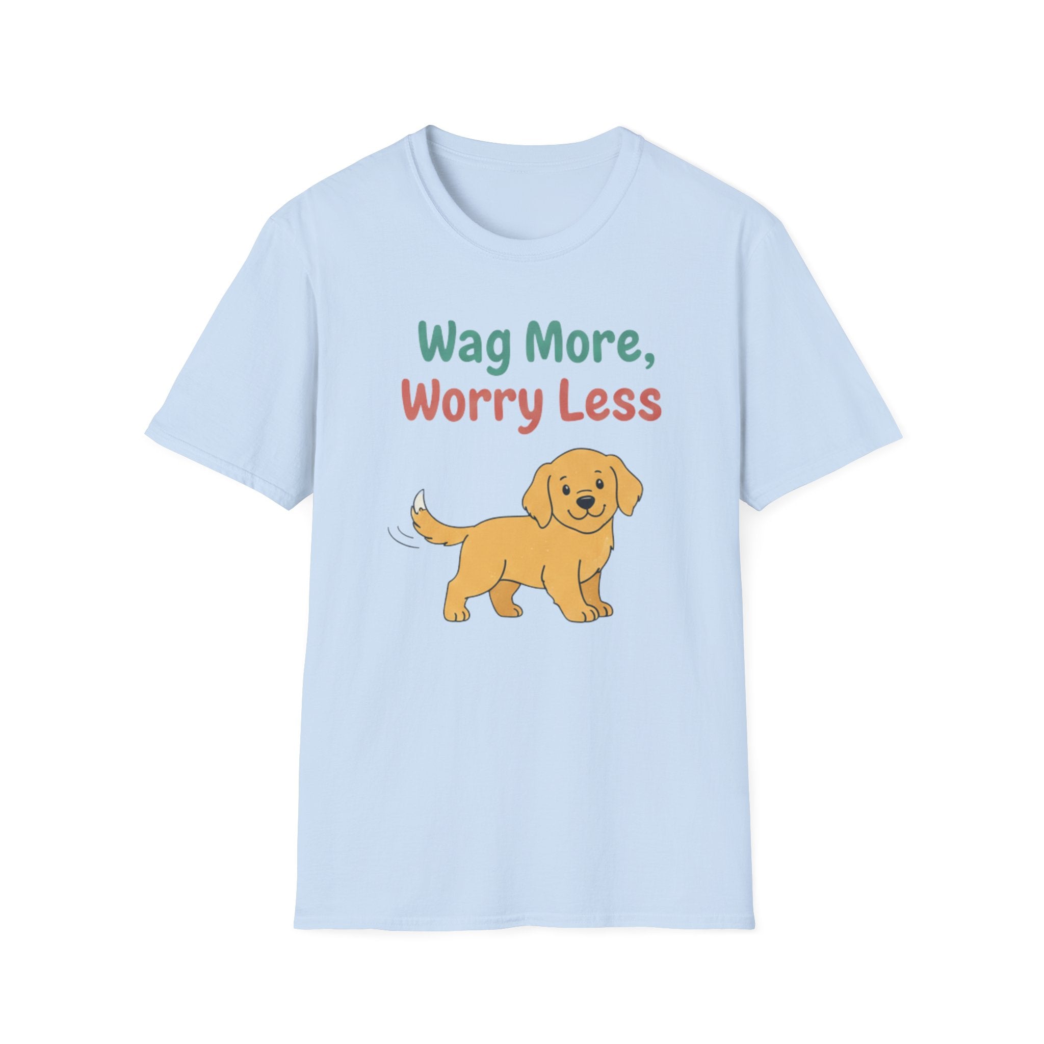 Wag More Worry Less T-Shirt