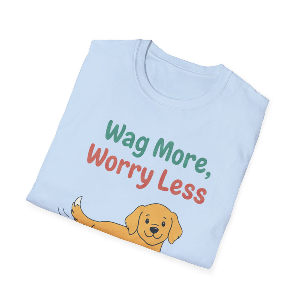 Wag More Worry Less T-Shirt