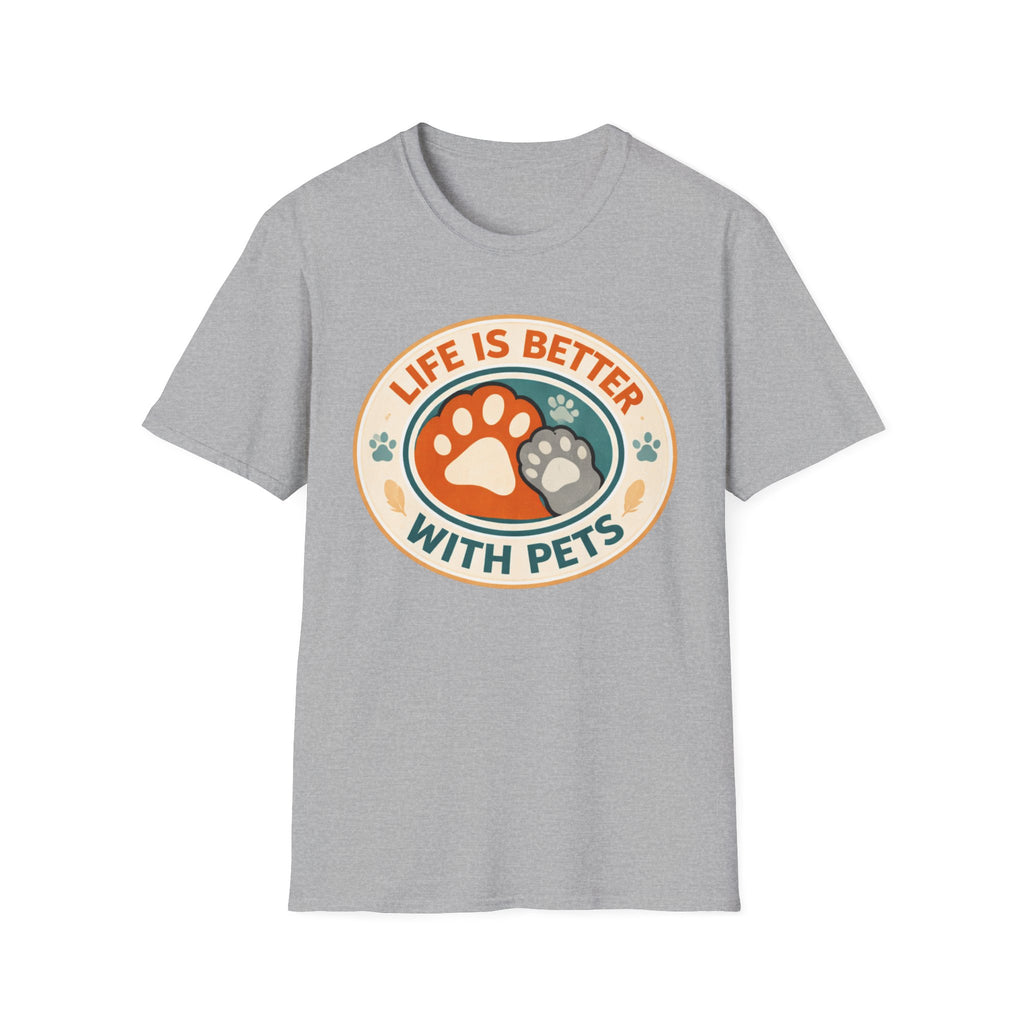 Life is Better With Pets T-Shirt
